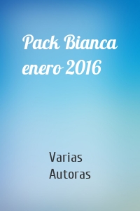 Pack Bianca enero 2016