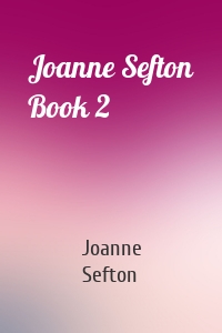 Joanne Sefton Book 2