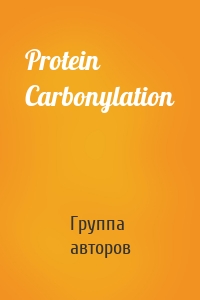 Protein Carbonylation