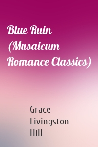 Blue Ruin (Musaicum Romance Classics)