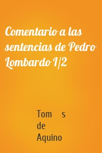 Comentario a las sentencias de Pedro Lombardo I/2