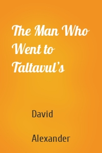 The Man Who Went to Taltavul’s