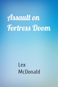 Assault on Fortress Doom