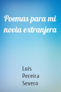 Poemas para mi novia extranjera