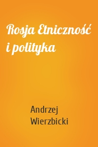 Rosja Etniczność i polityka