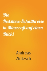 Die Redstone-Schaltkreise in Minecraft auf einen Blick!