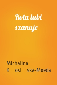 Kota lubi szanuje