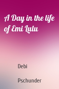A Day in the life of Emi Lulu