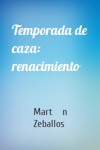 Temporada de caza: renacimiento