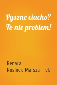 Pyszne ciacho? To nie problem!