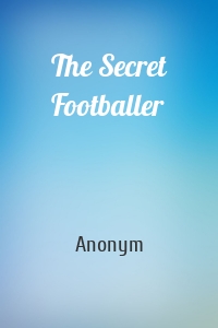 The Secret Footballer