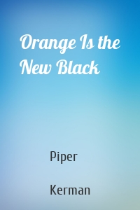 Orange Is the New Black