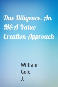 Due Diligence. An M&A Value Creation Approach