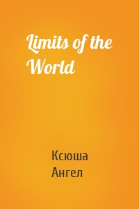 Limits of the World