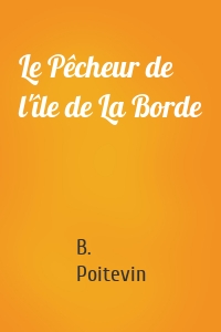 Le Pêcheur de l'île de La Borde