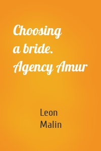 Choosing a bride. Agency Amur