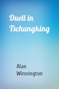 Duell in Tschungking