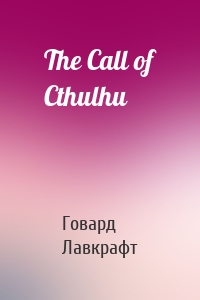 The Call of Cthulhu