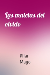 Las maletas del olvido