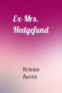 Ex-Mrs. Hedgefund