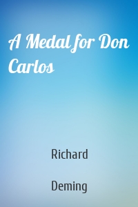 A Medal for Don Carlos