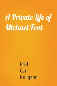 A Private Life of Michael Foot