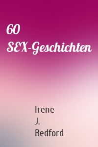 60 SEX-Geschichten