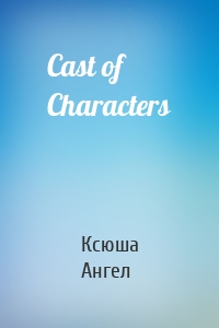 Cast of Characters