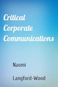 Critical Corporate Communications