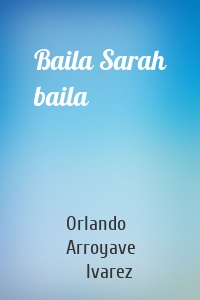 Baila Sarah baila