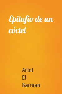 Epitafio de un cóctel