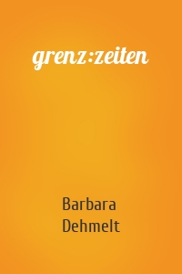 grenz:zeiten
