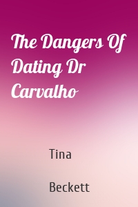 The Dangers Of Dating Dr Carvalho
