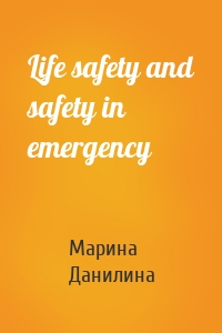 Life safety and safety in emergency