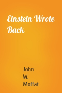 Einstein Wrote Back