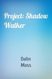 Project: Shadow Walker