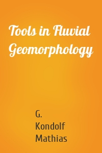 Tools in Fluvial Geomorphology