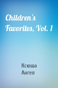 Children's Favorites, Vol. 1