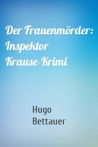 Der Frauenmörder: Inspektor Krause-Krimi