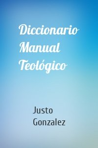 Diccionario Manual Teológico