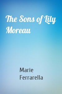 The Sons of Lily Moreau