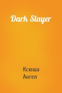 Dark Slayer