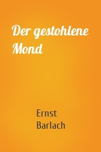 Der gestohlene Mond
