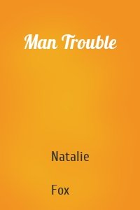 Man Trouble