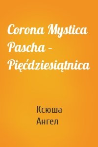 Corona Mystica Pascha – Pięćdziesiątnica