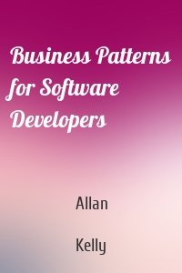 Business Patterns for Software Developers