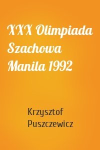 XXX Olimpiada Szachowa Manila 1992