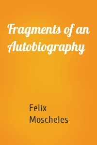 Fragments of an Autobiography