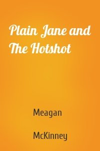 Plain Jane and The Hotshot