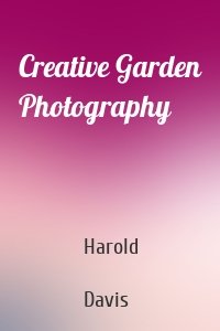 Creative Garden Photography